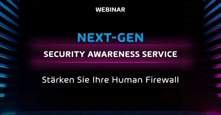 Next-Gen Security Awareness Service - Stärken Sie Ihre Human Firewall Webinar