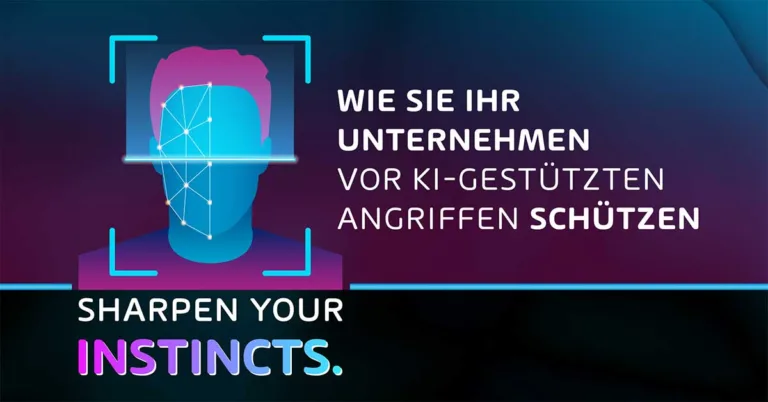 Sharpen your Instinct - Wie Sie Ihr Unternehmen vor KI-gestützten Angriffen schützen