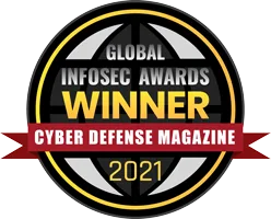 Cyber Defense Magazine : Global Infosec Awards Winner 2021