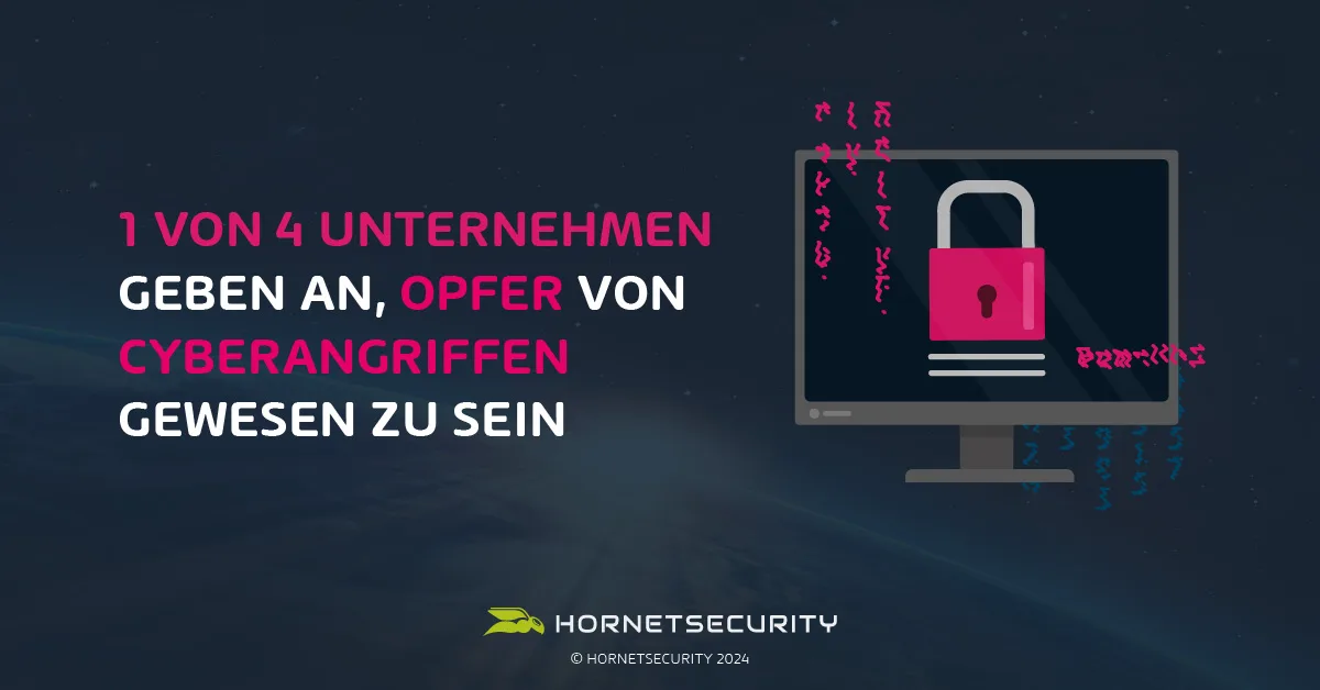 1 von 4 Unternehmen geben an, Opfer von Cyberangriffen gewesen zu sein