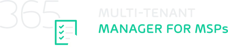 365 Multi-Tenant Manager for MSPs