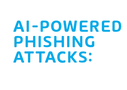 Webinar : Stay Ahead of AI-Powered Phishing Attacks