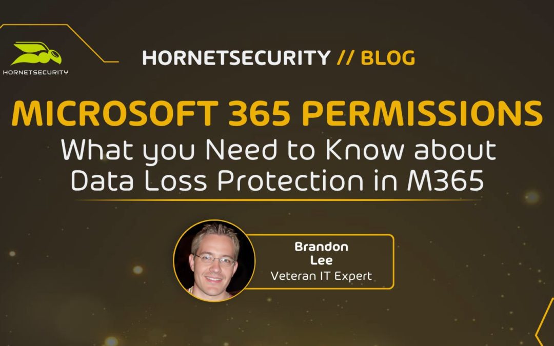 What you Need to Know about Data Loss Protection in Microsoft 365