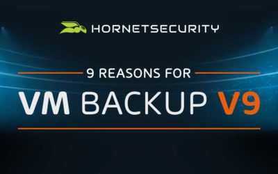 Discover 9 Reasons Why You Should Choose VM Backup V9 as Your Backup Solution
