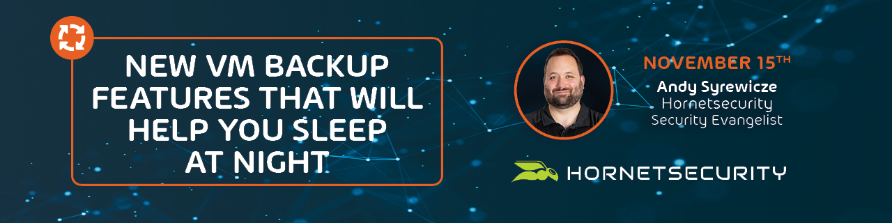 New VM Backup features that will help you sleep at night