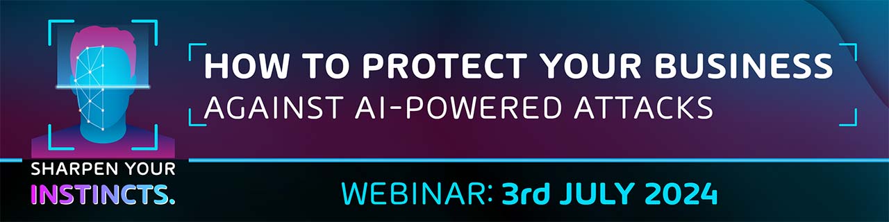 Sharpen your instincts - How to Protect your Business Against AI-Powered Attacks