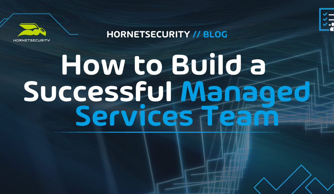 How to Build a Successful Managed Services Team